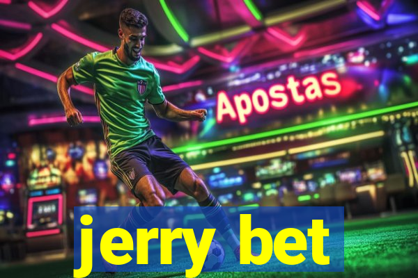 jerry bet